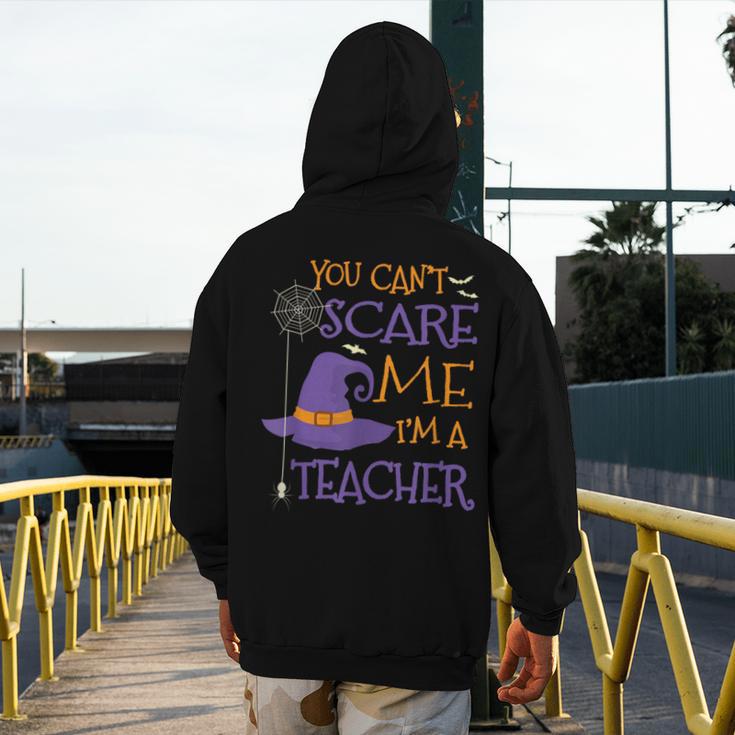 You Can't Scare Me I'm A Teacher For Men Women Men's Hoodie Back Print, funny design You Can't Scare Me I'm A Teacher For Men Women Men's Hoodie Back Print, funny design