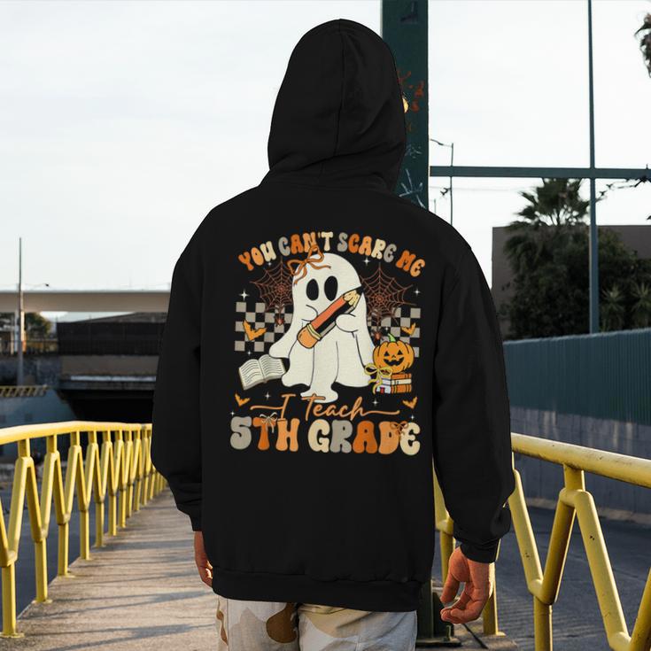 You Can't Scare Me I Teach Fifth Grade Teacher Halloween Men's Hoodie Back Print, funny design You Can't Scare Me I Teach Fifth Grade Teacher Halloween Men's Hoodie Back Print, funny design