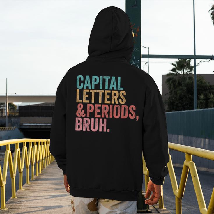 Capital Letters And Periods Bruh Teacher Men's Hoodie Back Print, funny design Capital Letters And Periods Bruh Teacher Men's Hoodie Back Print, funny design