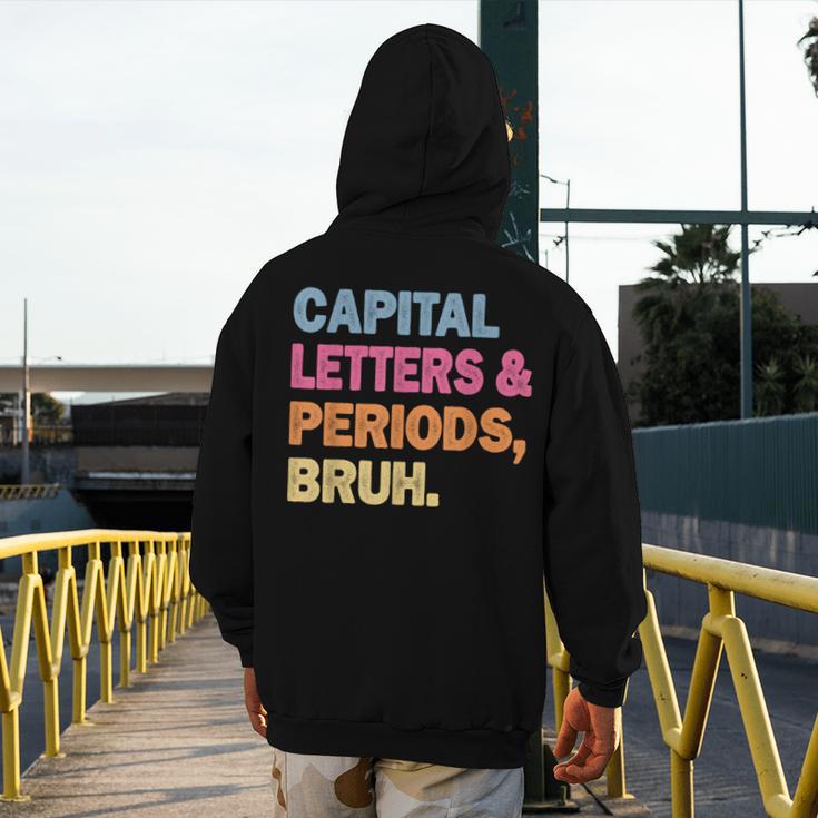 Capital Letters And Periods Bruh Teacher Bruh Teache Men's Hoodie Back Print, funny design Capital Letters And Periods Bruh Teacher Bruh Teache Men's Hoodie Back Print, funny design