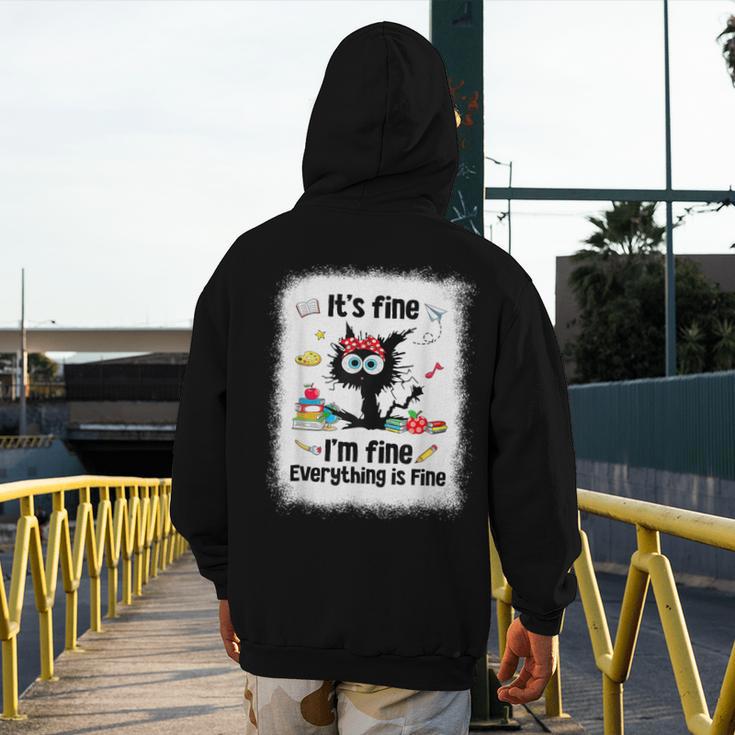 Cat It's Fine I'm Fine Everything Is Fine Teacher Life Men's Hoodie Back Print, funny design Cat It's Fine I'm Fine Everything Is Fine Teacher Life Men's Hoodie Back Print, funny design