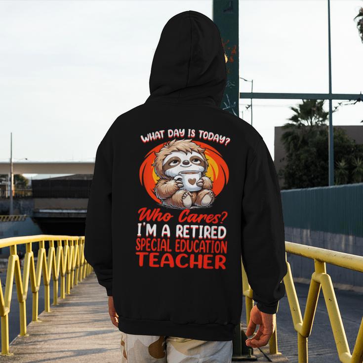 What Day Is Today Retired Special Education Teacher Men's Hoodie Back Print, funny design What Day Is Today Retired Special Education Teacher Men's Hoodie Back Print, funny design