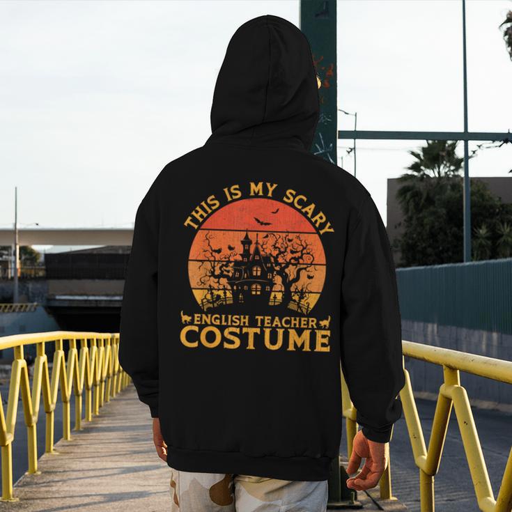 English Teacher Matching This Is My Scary Halloween Costume Men's Hoodie Back Print, English Teacher Gifts, funny design