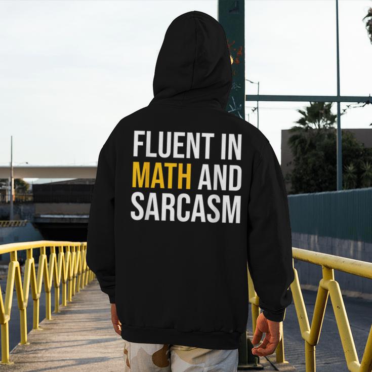 Fluent In Math And Sarcasm Teacher Appreciation Day Gift Men's Hoodie Back Print, funny design Fluent In Math And Sarcasm Teacher Appreciation Day Gift Men's Hoodie Back Print, funny design