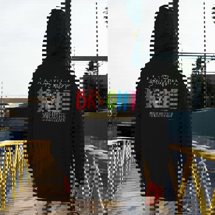 Your Future Is Bright Kindergarten Teacher Life Men Women Men&#x27;s Hoodie Back Print, Future Teacher Gifts, funny design