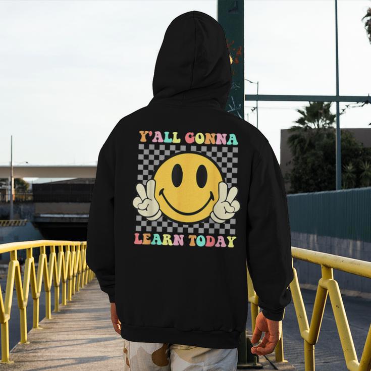 You All Gonna Learn Today Shirt Retro Groovy Teacher Life Men's Hoodie Back Print, Groovy Teacher Gifts, funny design