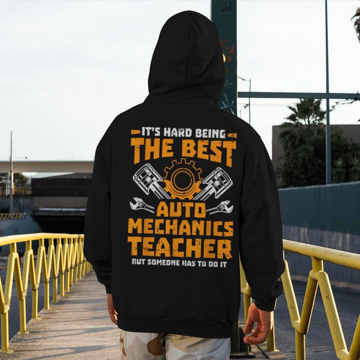 Hard Being The Best Auto Mechanics Teacher For Men Women Kids Men's Hoodie Back Print, funny design