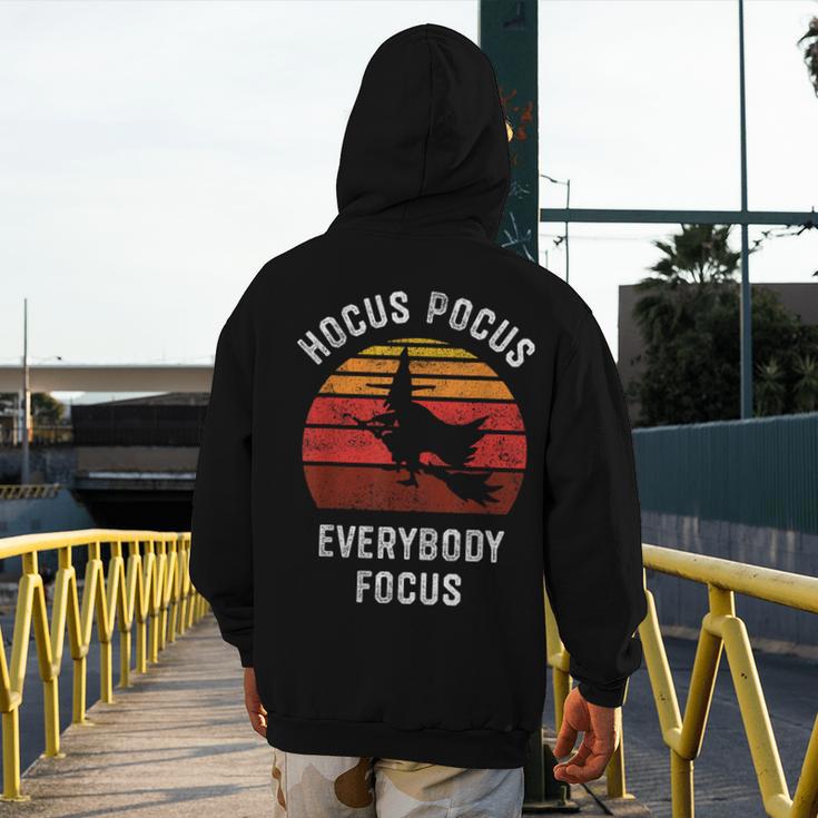 Hocus Pocus Everybody Focus Witch Halloween Teacher Women Men's Hoodie Back Print, funny design Hocus Pocus Everybody Focus Witch Halloween Teacher Women Men's Hoodie Back Print, funny design