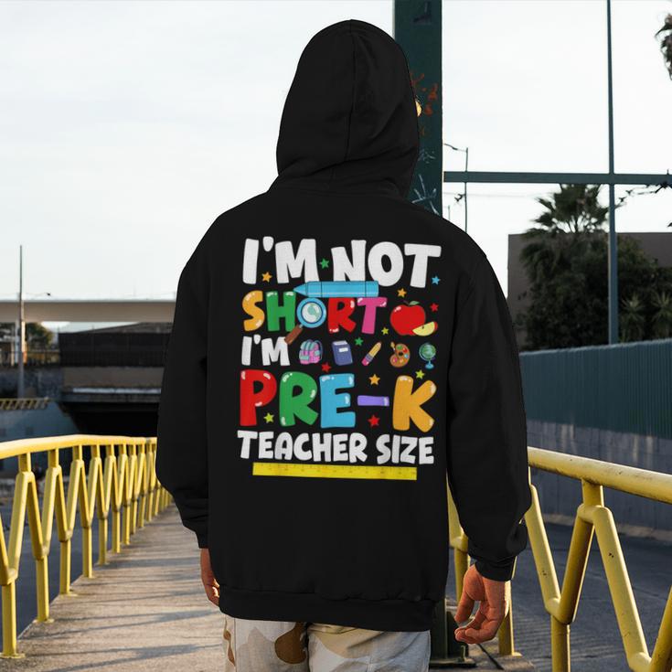 I'm Not Short I'm Pre-K Teacher Size Back To School Teacher Men's Hoodie Back Print, funny design I'm Not Short I'm Pre-K Teacher Size Back To School Teacher Men's Hoodie Back Print, funny design