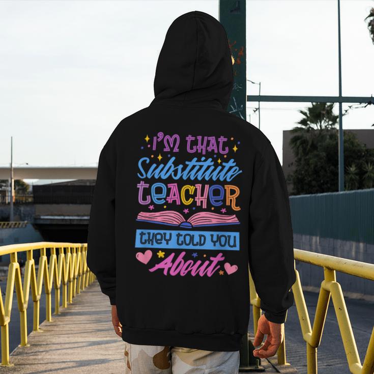 I'M That Substitute Teacher They Told Substitute Teacher Men's Hoodie Back Print, funny design I'M That Substitute Teacher They Told Substitute Teacher Men's Hoodie Back Print, funny design