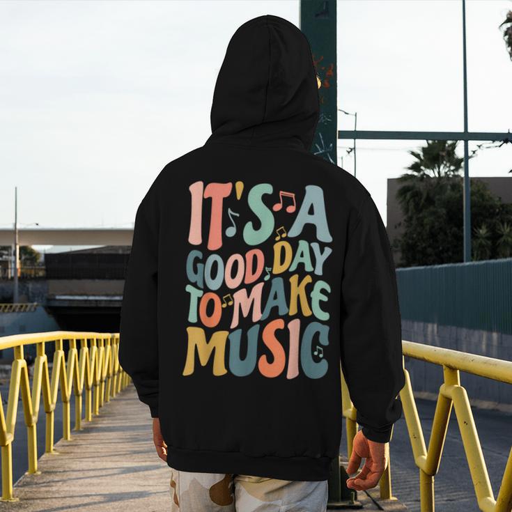 It's A Good Day To Make Music Musician Band Music Teacher Men's Hoodie Back Print, funny design It's A Good Day To Make Music Musician Band Music Teacher Men's Hoodie Back Print, funny design