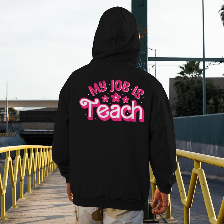My Job Is Teach Pink Retro Female Teacher Life Women Men's Hoodie Back Print, funny design