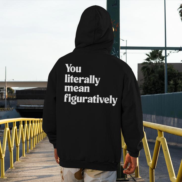 You Literally Mean Figuratively English Teacher Men's Hoodie Back Print, English Teacher Gifts, funny design You Literally Mean Figuratively English Teacher Men's Hoodie Back Print, English Teacher Gifts, funny design