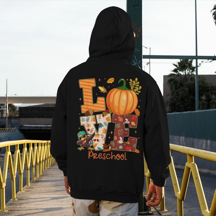 Love Preschool Teacher Turkey Thanksgiving Autumn Fall Men's Hoodie Back Print, funny design Love Preschool Teacher Turkey Thanksgiving Autumn Fall Men's Hoodie Back Print, funny design
