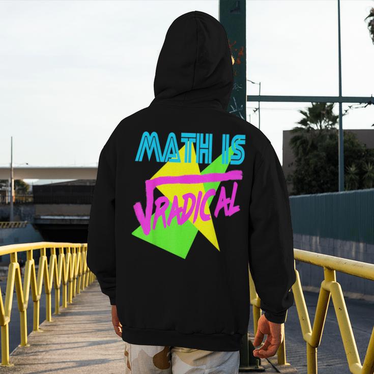 Math Is Radical Retro 80s Vintage Algebra Teacher Men's Hoodie Back Print, funny design Math Is Radical Retro 80s Vintage Algebra Teacher Men's Hoodie Back Print, funny design