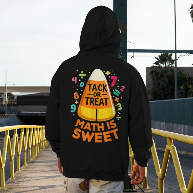 Math Teacher Halloween Costume Trick Or Treat Math Sweet Men's Hoodie Back Print, funny design Math Teacher Halloween Costume Trick Or Treat Math Sweet Men's Hoodie Back Print, funny design