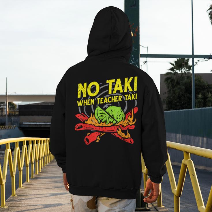No Taki When Teacher Taki Education Classroom Teacher For Men Women Girls Kids Men's Hoodie Back Print, funny design No Taki When Teacher Taki Education Classroom Teacher For Men Women Girls Kids Men's Hoodie Back Print, funny design