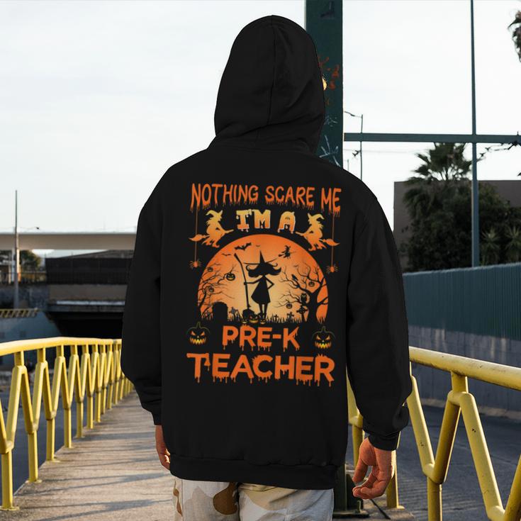 Nothing Scare Me I'm a Pre-k Teacher Matching Halloween For Men Women Men's Hoodie Back Print, funny design Nothing Scare Me I'm a Pre-k Teacher Matching Halloween For Men Women Men's Hoodie Back Print, funny design