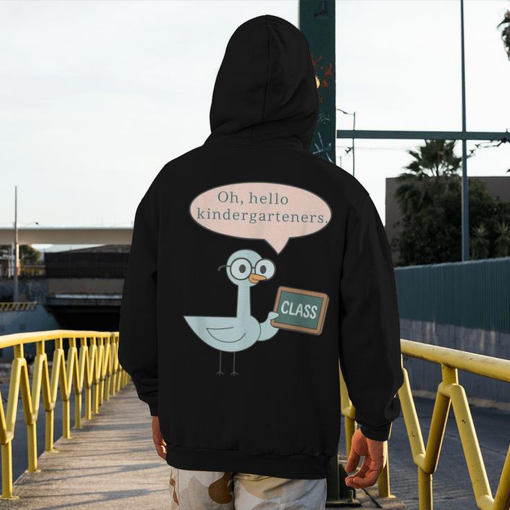 Oh Hello Kindergarteners Shirt Cute Pigeon Teacher Tee Men's Hoodie Back Print, funny design Oh Hello Kindergarteners Shirt Cute Pigeon Teacher Tee Men's Hoodie Back Print, funny design