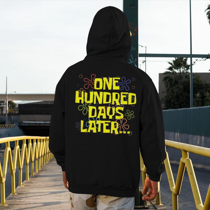 One Hundred Days Later 100th Day Of School Teacher Student Men's Hoodie Back Print, funny design
