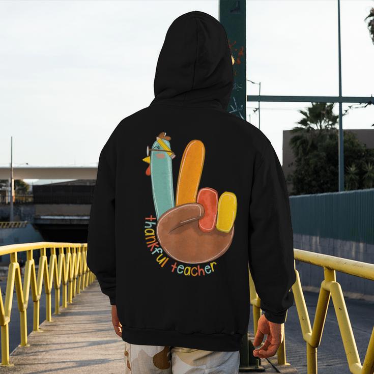 One Thankful Teacher Thanksgiving Turkey Peace Hand Sign Men's Hoodie Back Print, funny design One Thankful Teacher Thanksgiving Turkey Peace Hand Sign Men's Hoodie Back Print, funny design