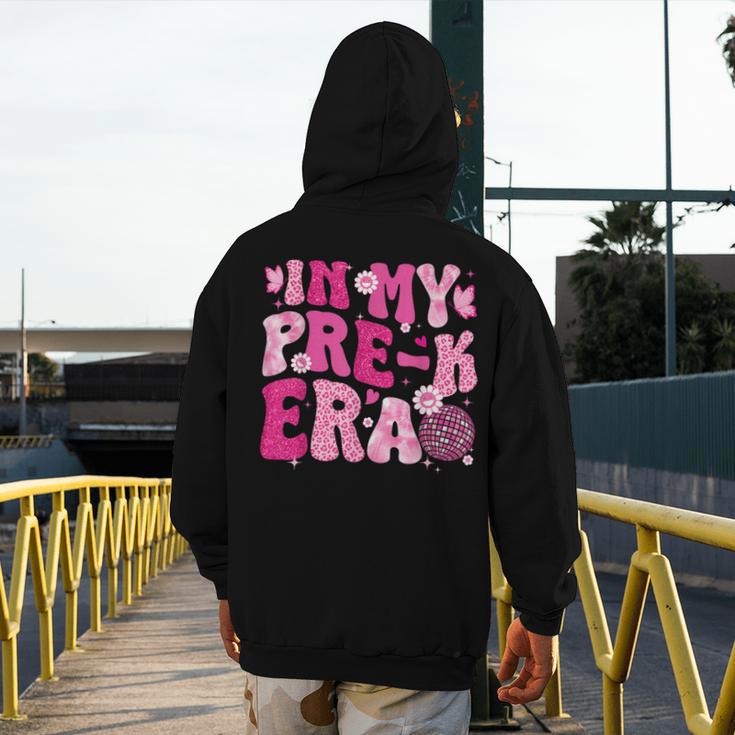 In My Pre-K Era Teachers Women Back To School Kids Girls Men's Hoodie Back Print, funny design In My Pre-K Era Teachers Women Back To School Kids Girls Men's Hoodie Back Print, funny design