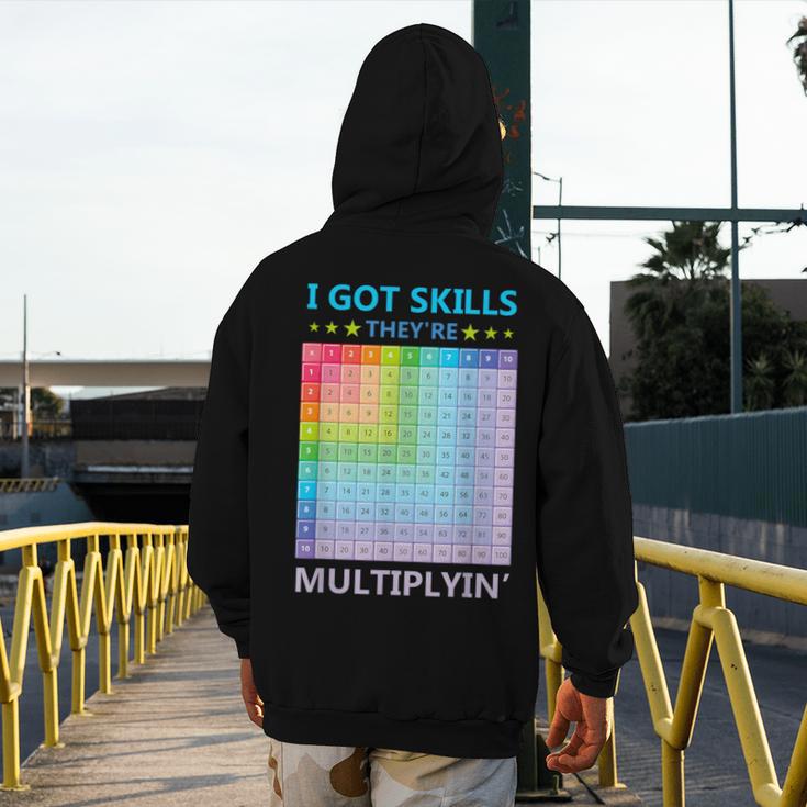 I Got Skills They'Re Multiplying Math Teacher Students Men's Hoodie Back Print, funny design