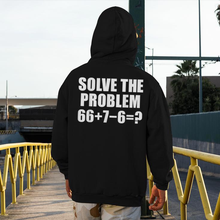 Solve The Problem 67 Meme Six Seven Elementary Math Teacher Men's Hoodie Back Print, funny design Solve The Problem 67 Meme Six Seven Elementary Math Teacher Men's Hoodie Back Print, funny design