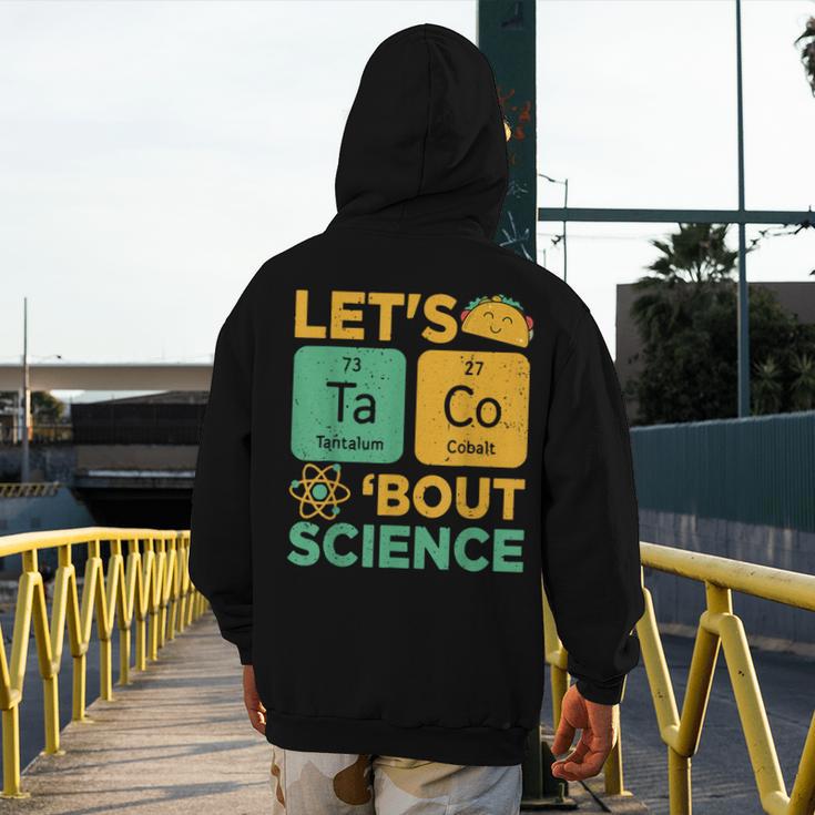 Lets Tacos Bout Science Teacher Chemistry Physics Men's Hoodie Back Print, Science Teacher Gifts, funny design