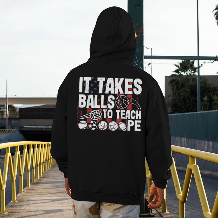 It Takes Balls To Teach Pe Teacher Chaos Coordinator US Flag Men's Hoodie Back Print, Pe Teacher Gifts, funny design It Takes Balls To Teach Pe Teacher Chaos Coordinator US Flag Men's Hoodie Back Print, Pe Teacher Gifts, funny design