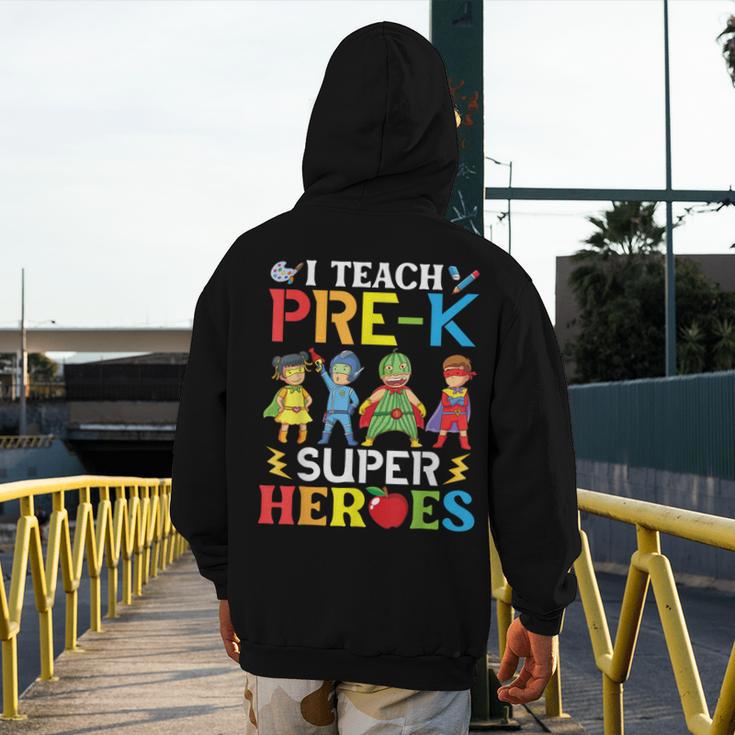 I Teach Pre-K Superheroes Students Teacher Back To School Men's Hoodie Back Print, funny design I Teach Pre-K Superheroes Students Teacher Back To School Men's Hoodie Back Print, funny design