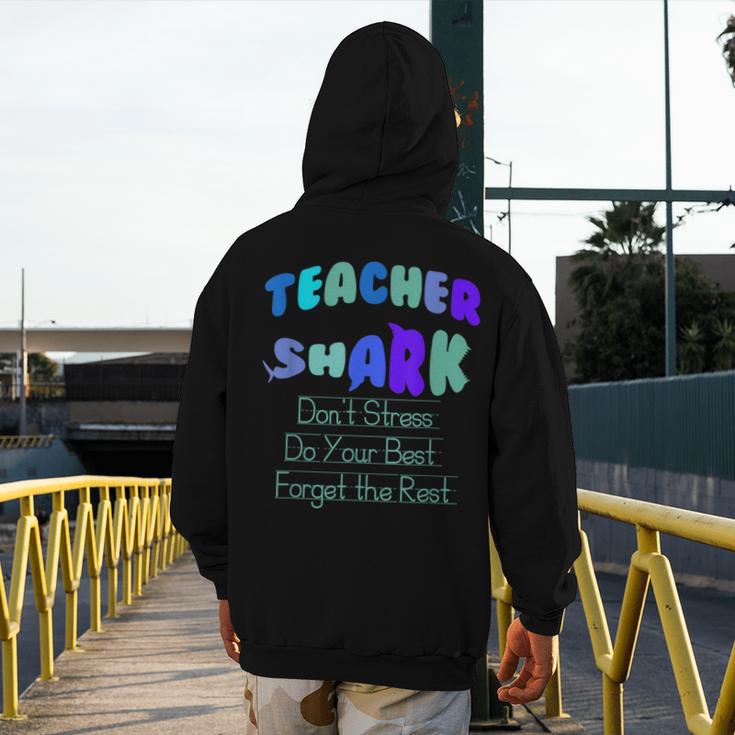 Teacher Shark Don't Stress Do Your Best Forget The Rest Men's Hoodie Back Print, funny design