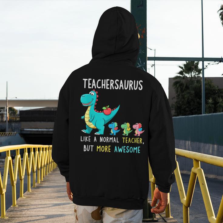 Teachersaurus Like A Normal Teacher But More Awesome Men's Hoodie Back Print, funny design
