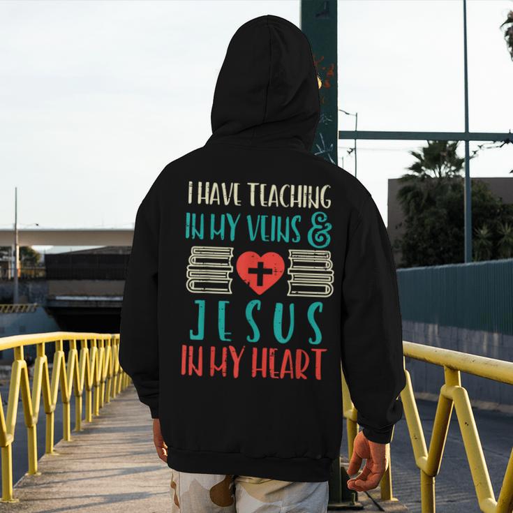 Teaching In My Veins Jesus In My Heart God Christian Teacher Men's Hoodie Back Print, funny design Teaching In My Veins Jesus In My Heart God Christian Teacher Men's Hoodie Back Print, funny design