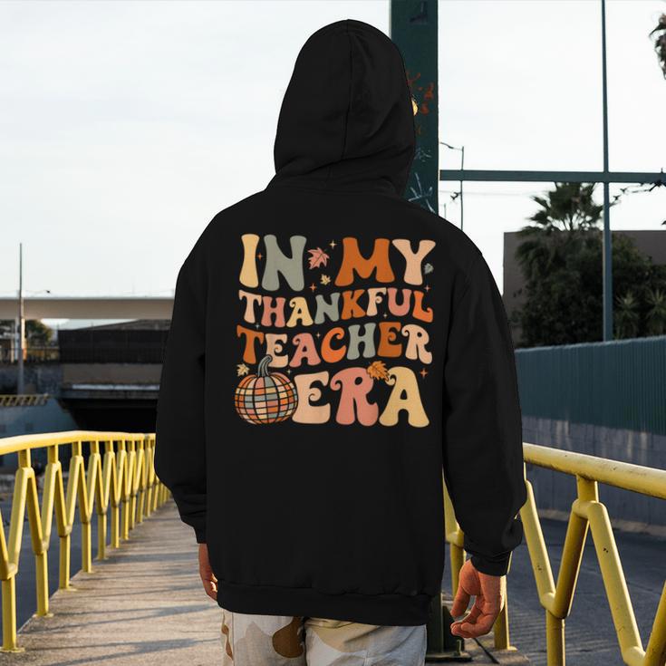 In My Thankful Teacher Era Cute Groovy Thanksgiving Teacher Men's Hoodie Back Print, Groovy Teacher Gifts, funny design In My Thankful Teacher Era Cute Groovy Thanksgiving Teacher Men's Hoodie Back Print, Groovy Teacher Gifts, funny design