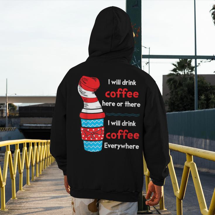 I Will Drink Coffee Here Or There Teacher Teaching Men's Hoodie Back Print, funny design I Will Drink Coffee Here Or There Teacher Teaching Men's Hoodie Back Print, funny design