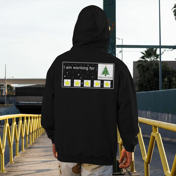 I Am Working For Christmas Break Special Education Teacher Men's Hoodie Back Print, funny design I Am Working For Christmas Break Special Education Teacher Men's Hoodie Back Print, funny design