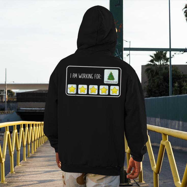 I Am Working For Christmas Break Teacher Christmas Men's Hoodie Back Print, funny design