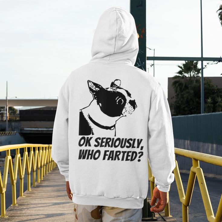 Boston Terrier Shirt Ok Seriously Who Farted Men's Hoodie Back Print, funny design
