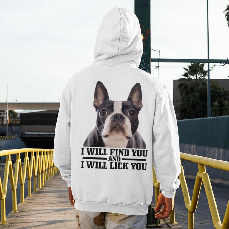 Boston Terrier Will Find And Lick You Bostie Mom Men's Hoodie Back Print, Couple Gifts, Mom Gifts, Boston Terrier Mom Gifts, funny design