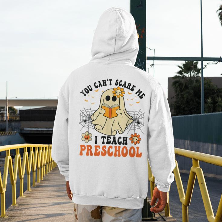 You Can't Scare Me I Teach Preschool Teacher Halloween Ghost Men Women Men's Hoodie Back Print, funny design You Can't Scare Me I Teach Preschool Teacher Halloween Ghost Men Women Men's Hoodie Back Print, funny design