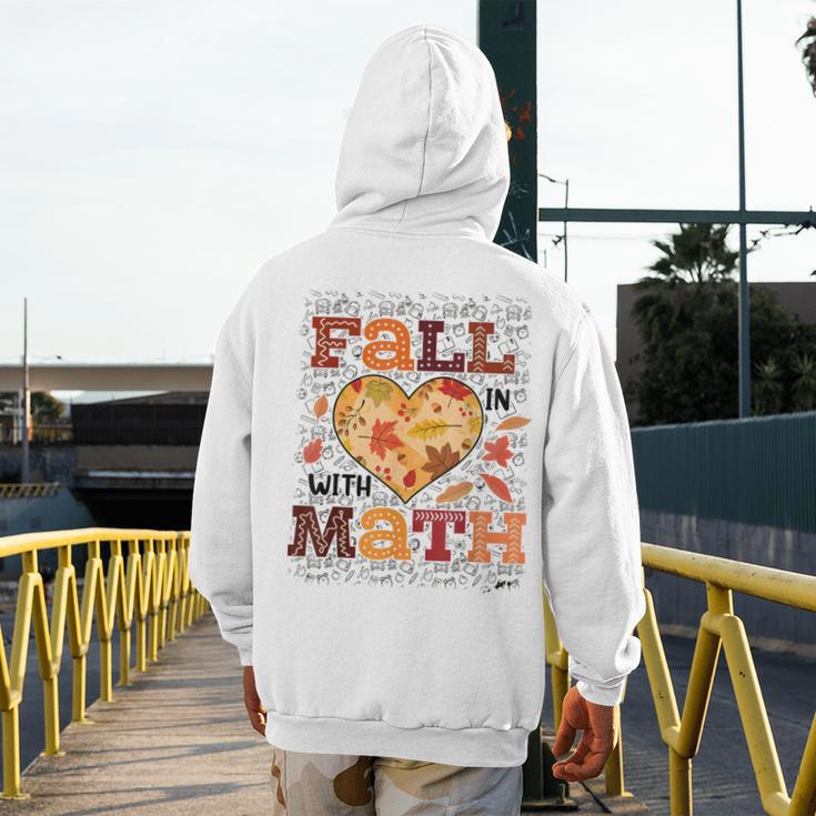 Fall Teacher Fall In Love With Math Math Thanksgiving For Men Women Men's Hoodie Back Print, funny design Fall Teacher Fall In Love With Math Math Thanksgiving For Men Women Men's Hoodie Back Print, funny design