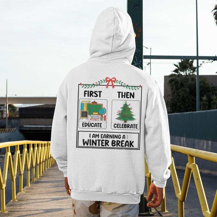 First Educate Then Celebrate Christmas Teacher Winter Break Men's Hoodie Back Print, funny design