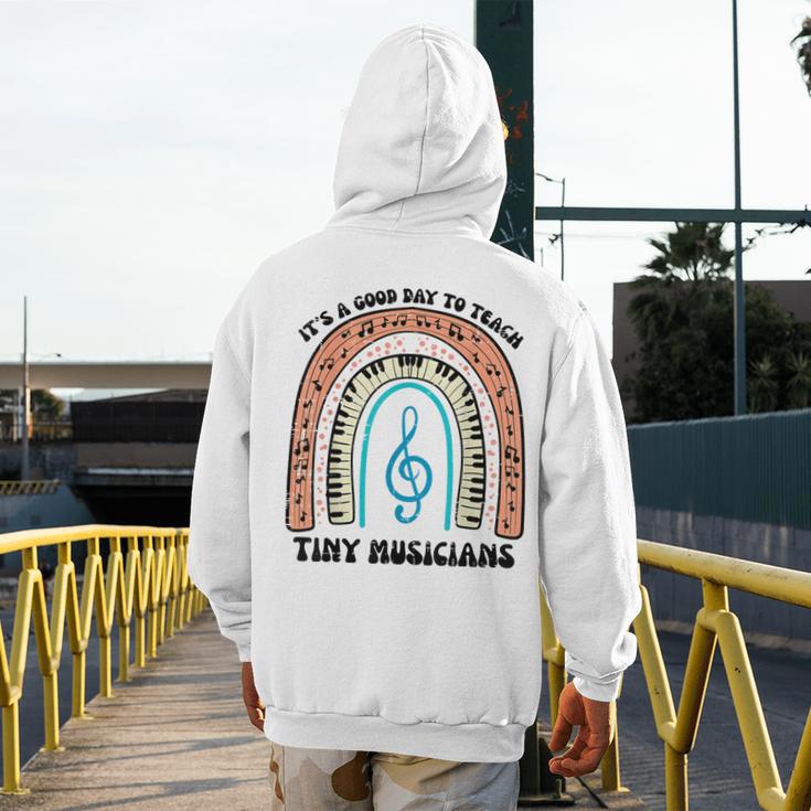 Good Day To Teach Tiny Musicians Piano Music Teacher Women Men's Hoodie Back Print, funny design