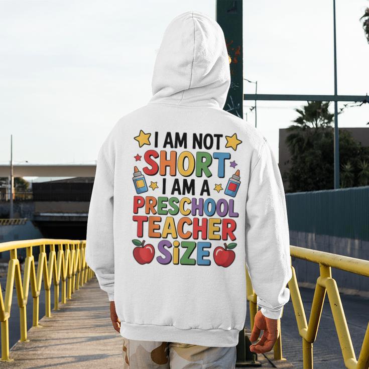 I'm Not Short I'm A Preschool Teacher Size Quote Women Men's Hoodie Back Print, funny design I'm Not Short I'm A Preschool Teacher Size Quote Women Men's Hoodie Back Print, funny design