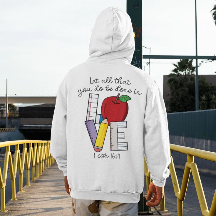 Let All That You Do Be Done In Love Christian Teacher Men's Hoodie Back Print, funny design Let All That You Do Be Done In Love Christian Teacher Men's Hoodie Back Print, funny design