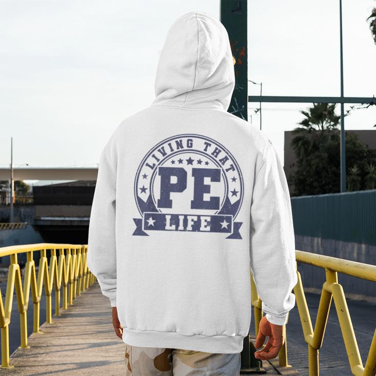 PE Teacher Living That PE Life Physical Education Teacher Men's Hoodie Back Print, Pe Teacher Gifts, funny design PE Teacher Living That PE Life Physical Education Teacher Men's Hoodie Back Print, Pe Teacher Gifts, funny design