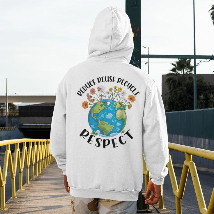 Reduce Reuse Recycle Respect Earth Day Teacher Girl Women Men's Hoodie Back Print, funny design Reduce Reuse Recycle Respect Earth Day Teacher Girl Women Men's Hoodie Back Print, funny design