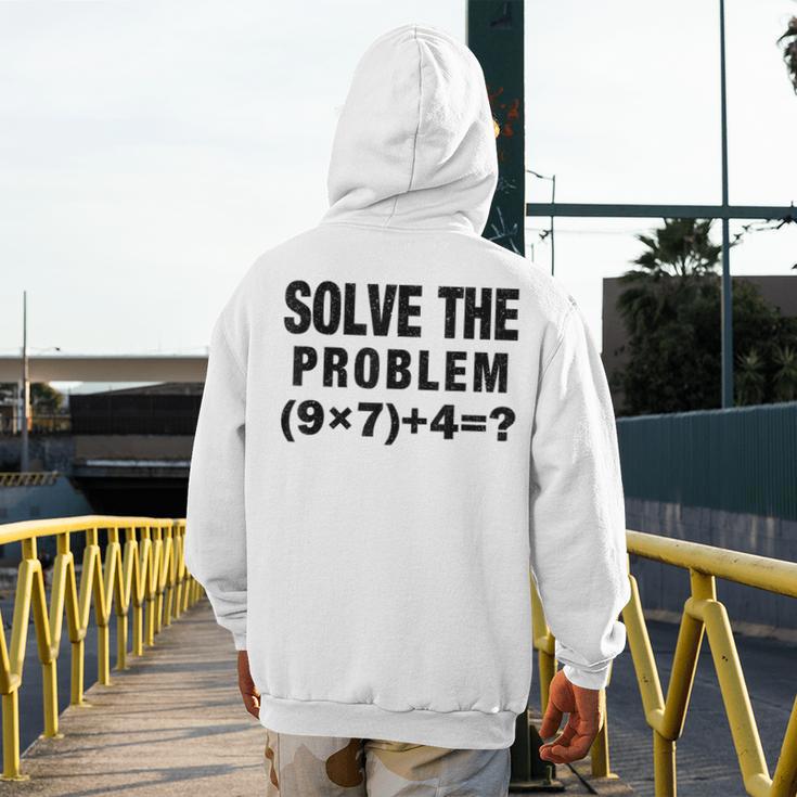 Solve The Problem 9×74 Math Teacher Men's Hoodie Back Print, funny design Solve The Problem 9×74 Math Teacher Men's Hoodie Back Print, funny design