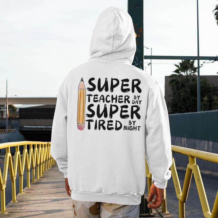 Super Teacher By Day Super Tired By Night Back To School Men's Hoodie Back Print, Super Teacher Gifts, funny design Super Teacher By Day Super Tired By Night Back To School Men's Hoodie Back Print, Super Teacher Gifts, funny design